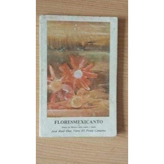 Floresmexicanto o Flores de México entre canto y canto